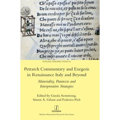 Petrarch Commentary and Exegesis in Renaissance Italy and Beyond