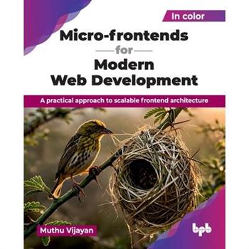 Micro-frontends for Modern Web Development