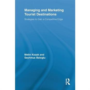 Managing and Marketing Tourist Destinations