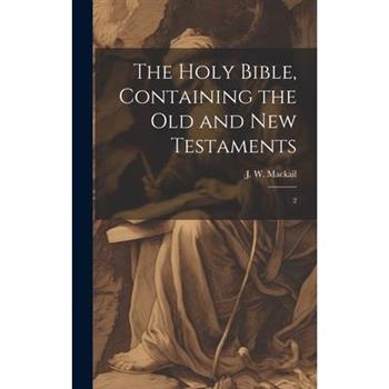 The Holy Bible, Containing the Old and New Testaments