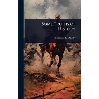 Some Truths of History