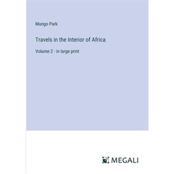 Travels in the Interior of Africa