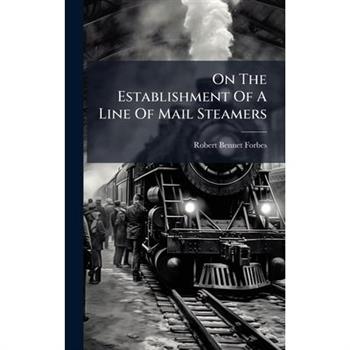 On The Establishment Of A Line Of Mail Steamers