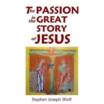 The Passion In The Great Story of Jesus