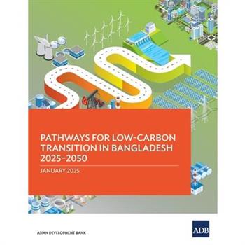 Pathways for Low-Carbon Transition in Bangladesh 2025-2050