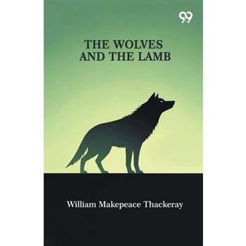 The Wolves And The Lamb