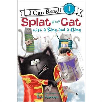 Splat the Cat with a Bang and a Clang