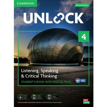 Unlock Level 4 Listening, Speaking and Critical Thinking Student's Book with Digital Pack