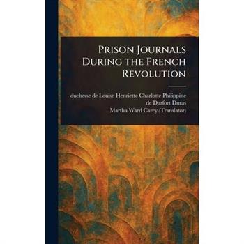 Prison Journals During the French Revolution