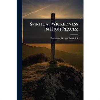 Spiritual Wickedness in High Places;