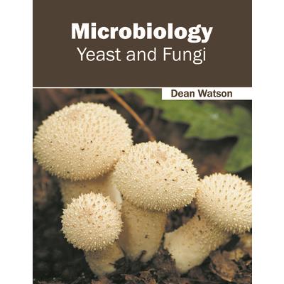 Microbiology: Yeast and Fungi