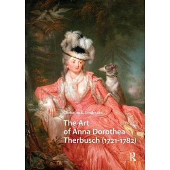 The Art of Anna Dorothea Therbusch (1721-1782)