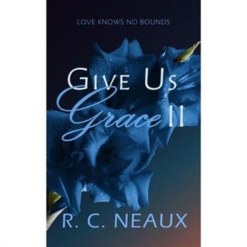 Give Us Grace II
