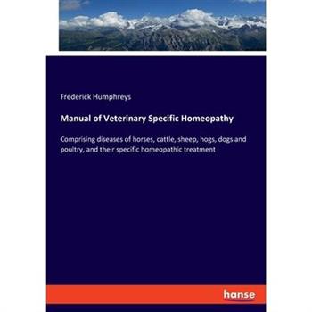 Manual of Veterinary Specific Homeopathy