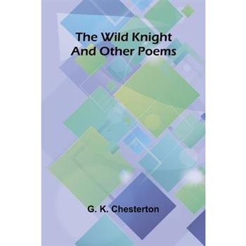 The Wild Knight and Other Poems