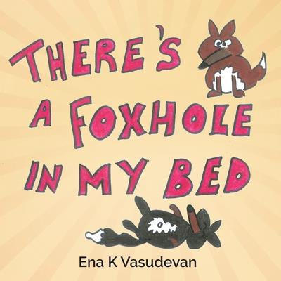 There’s a foxhole in my bed