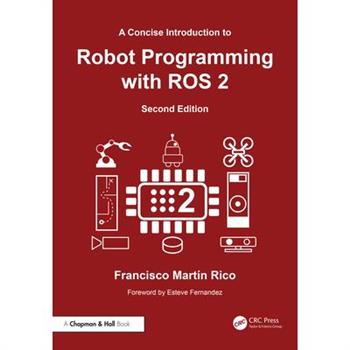 A Concise Introduction to Robot Programming with ROS 2