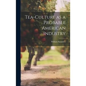 Tea-culture as a Probable American Industry