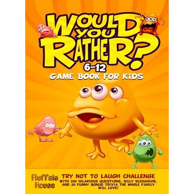 Would You Rather Game Book for Kids 6-12