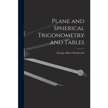 Plane and Spherical Trigonometry and Tables