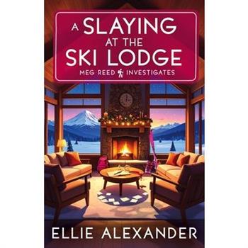 A Slaying at the Ski Lodge