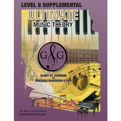 LEVEL 8 Supplemental - Ultimate Music Theory