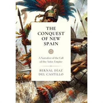 The Conquest of New Spain