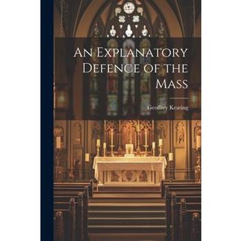An Explanatory Defence of the Mass