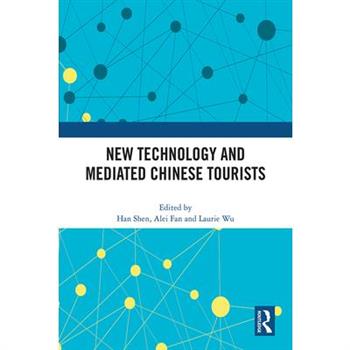 New Technology and Mediated Chinese Tourists