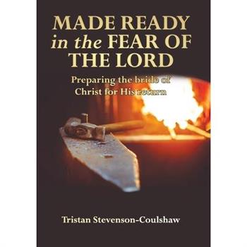 Made Ready in the Fear of the Lord