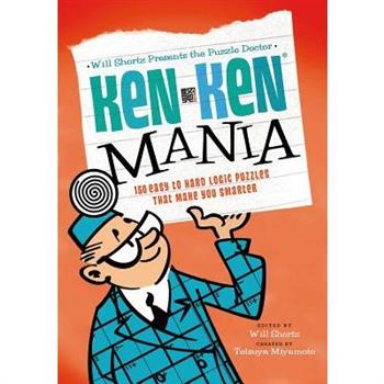 Will Shortz Presents the Puzzle Doctor: KenKen Mania