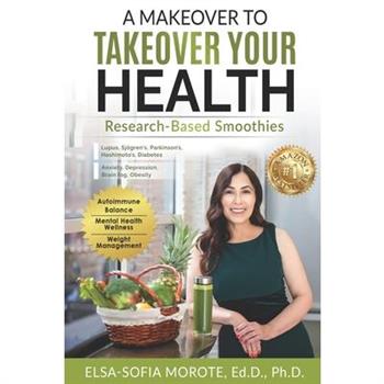 A Makeover to Takeover Your Health