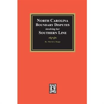 North Carolina Boundary Disputes involving her Southern Line