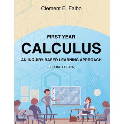 First Year Calculus, An Inquiry-Based Learning Approach
