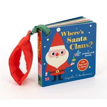 Where's Santa Claus?: A Stroller Book