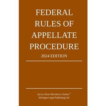 Federal Rules of Appellate Procedure; 2024 Edition