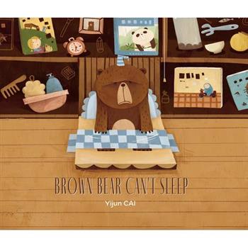 Brown Bear Can’t Sleep