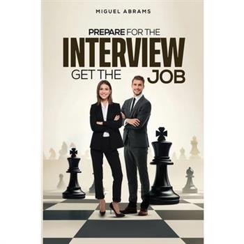 Prepare for the Interview - Get the Job