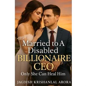 Married to A Disabled Billionaire CEO