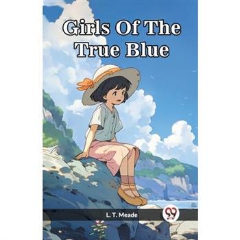 Girls Of The True Blue