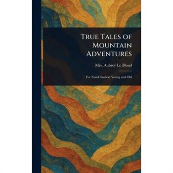 True Tales of Mountain Adventures