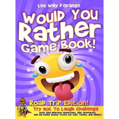 Would You Rather Game Book Road Trip Edition!