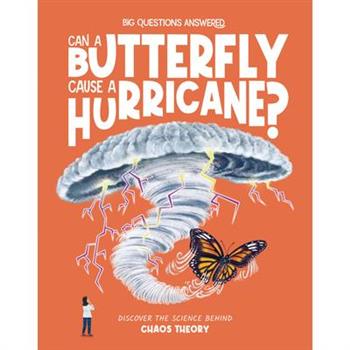 Can a Butterfly Cause a Hurricane?