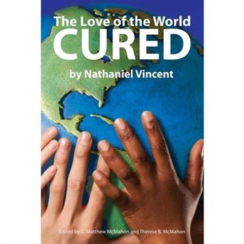 The Love of the World Cured