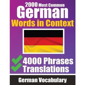 2000 Most Common German Words in Context 4000 Phrases with Translation