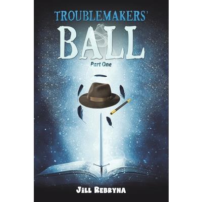 Troublemakers’ Ball