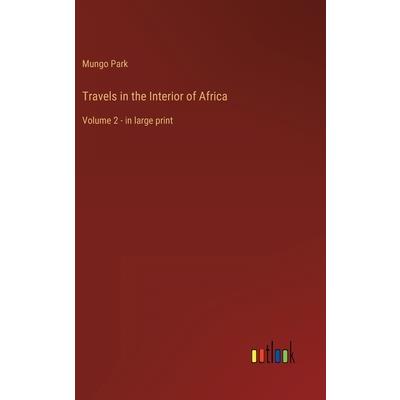 Travels in the Interior of Africa