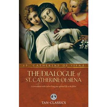 The Dialogue of St. Catherine of Siena