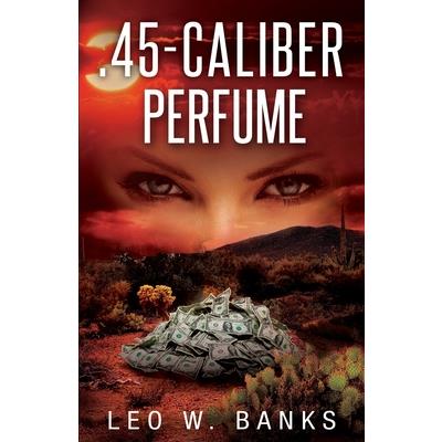 .45 Caliber Perfume