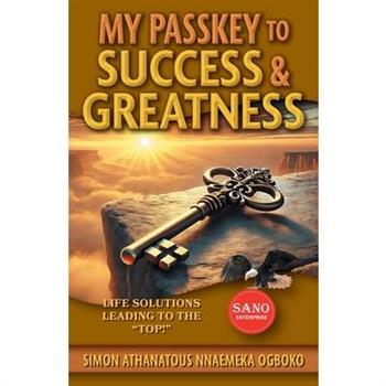 My Passkey to Success & Greatness